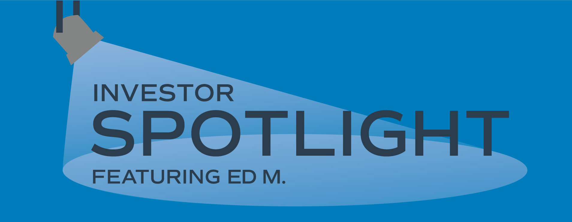 Investor Spotlight: Ed M., A Tech Executive Who Invested After He Sold Stock